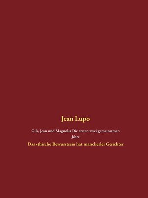 cover image of Gila, Jean und Magnolia     Die ersten zwei gemeinsamen Jahre